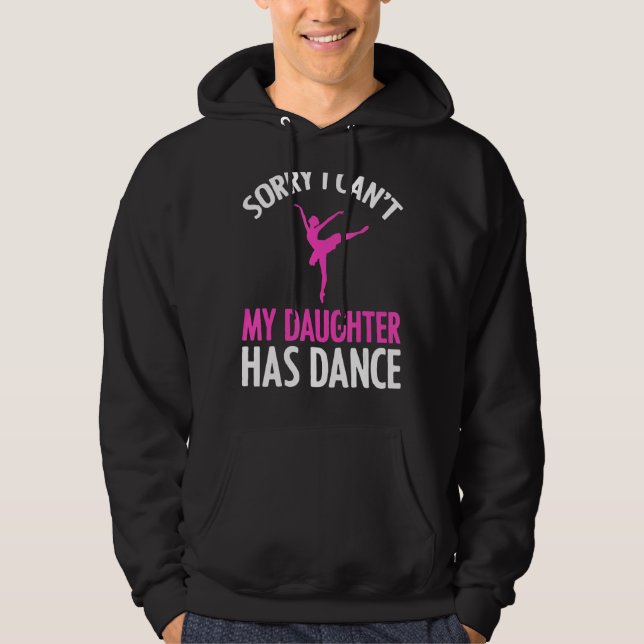 Sudadera Siento no poder que mi hija tenga baile, papá (Anverso)