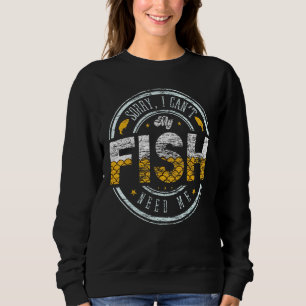 Sudadera Siento No Poder Que Mi Pescado Me Necesite De Agua