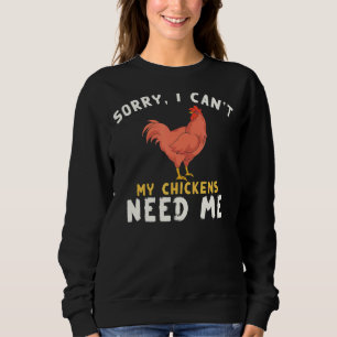 Sudadera Siento No Poder Que Mis Pollos Me Necesiten Un Ani