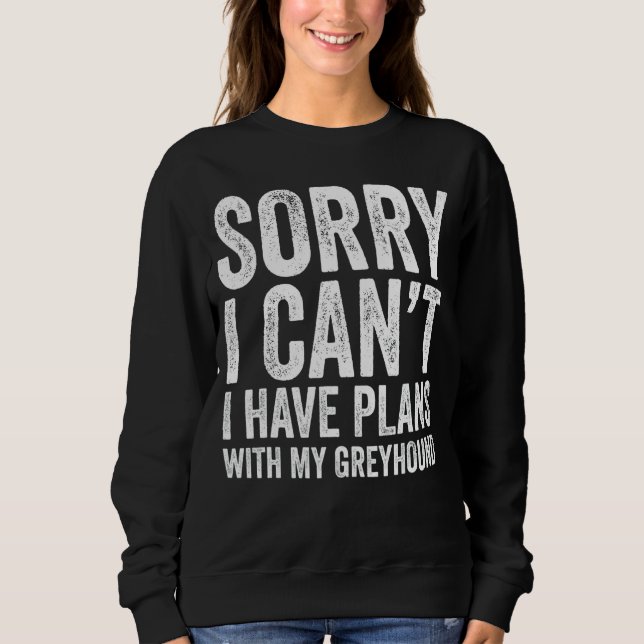 Sudadera Siento no poder tener planes con mi Greyhound (Anverso)