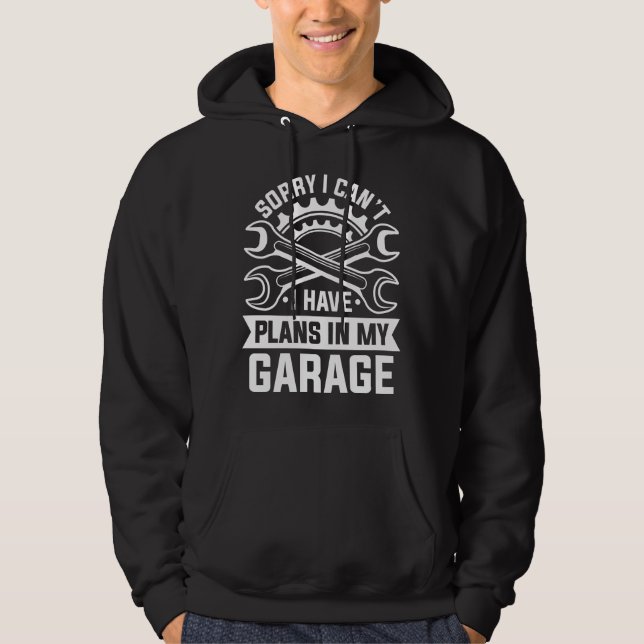Sudadera Siento no poder tener planes en mi garaje (Anverso)