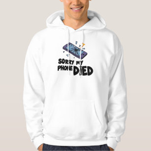 Sudadera Siento que mi teléfono haya muerto