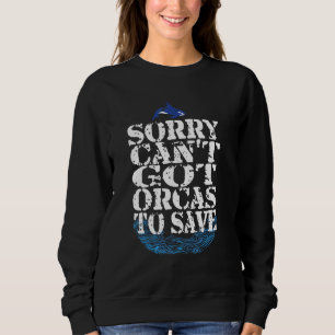 Sudadera Siento Que No Pudieran Las Orcas Guardar La Cita D