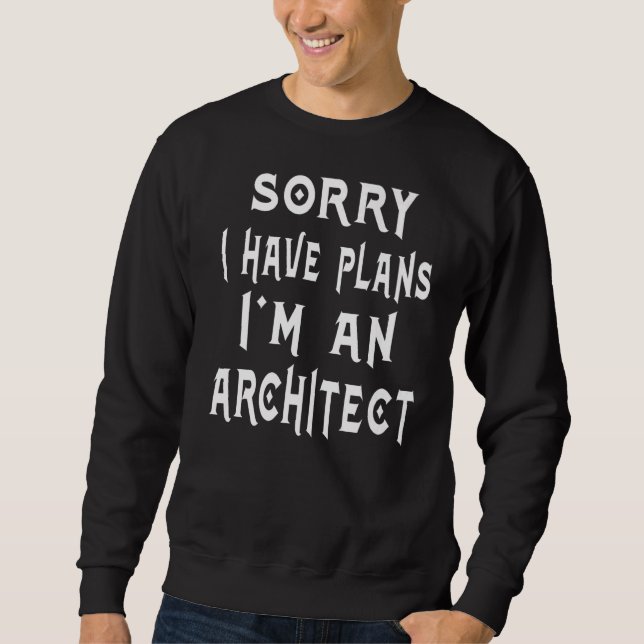 Sudadera Siento tener planes de ser arquitecto de retiro Da (Anverso)