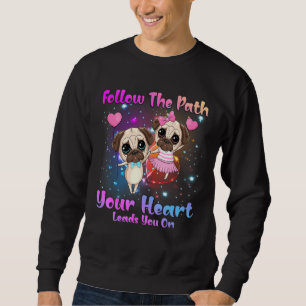 Sudadera Siga El Camino Que Le Lleva El Corazón