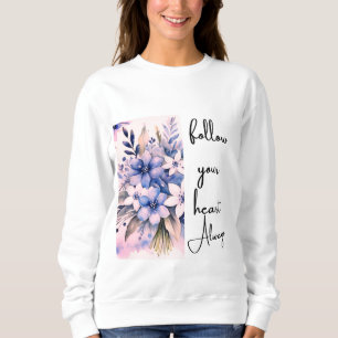Sudadera Siga su corazón siempre con flores