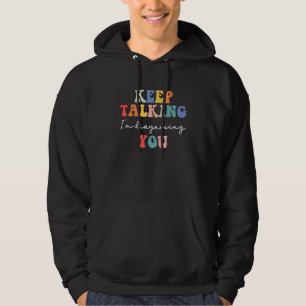 Sudadera Sigan hablando, les estoy diagnosticando psiquiatr