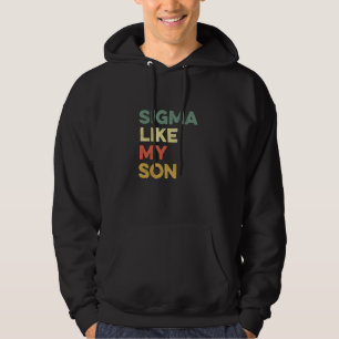 Sudadera Sigma Like My Son Funny Meme Urban Slang Padres M