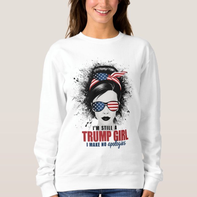Sudadera Sigo siendo Chica de Trump, no pido disculpas a Tr (Anverso)