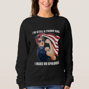 Sudadera Sigo siendo una chica de Trump No me disculpo Trum