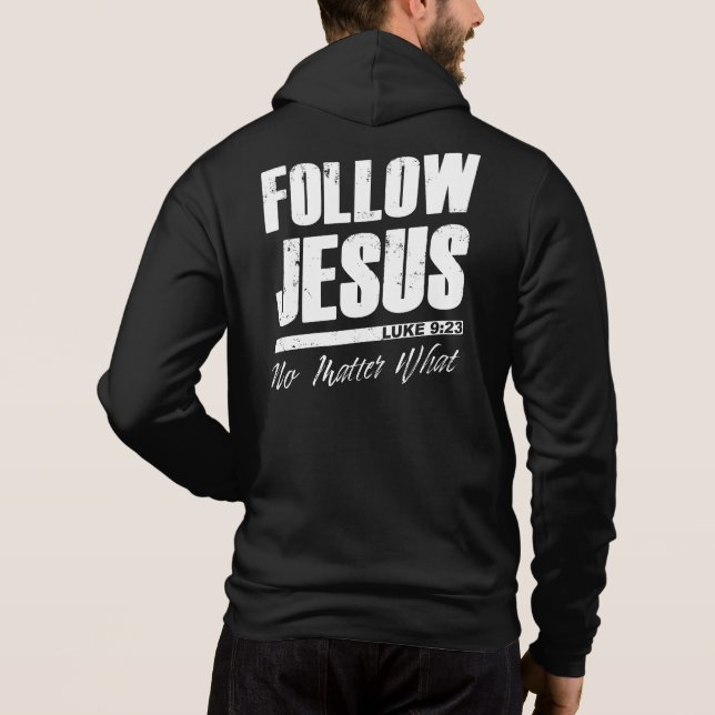 Sudadera Sigue a Jesús sin importar qué es la fe cristiana  (Reverso)