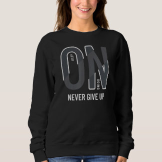 Sudadera Sigue Adelante Nunca Dejes De Motivar.