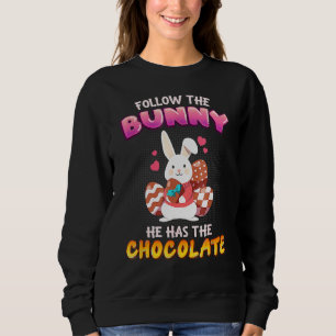Sudadera Sigue al conejo que tiene chocolate Feliz Día de P