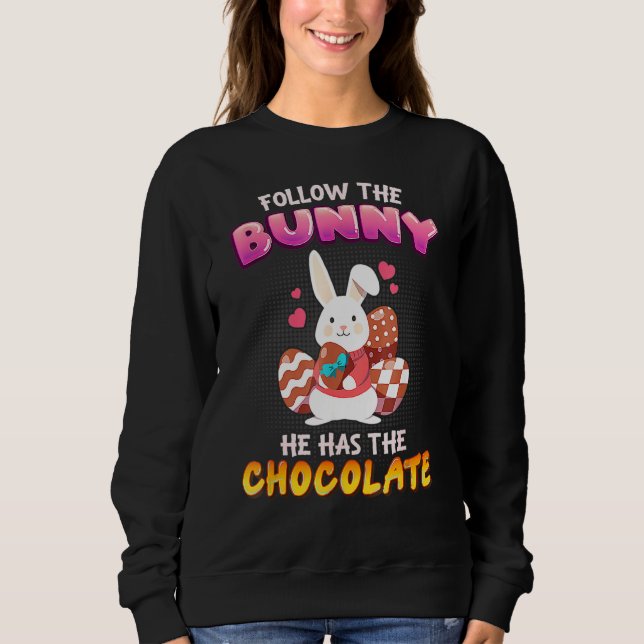 Sudadera Sigue al conejo que tiene chocolate Feliz Día de P (Anverso)