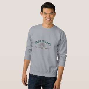 Sudadera Sigue andando, sin importar qué camiseta oscura bá