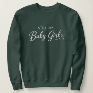 Sudadera Sigue siendo mi niña