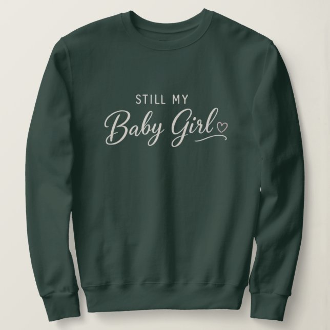 Sudadera Sigue siendo mi niña (Anverso del diseño)