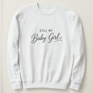 Sudadera Sigue siendo mi niña