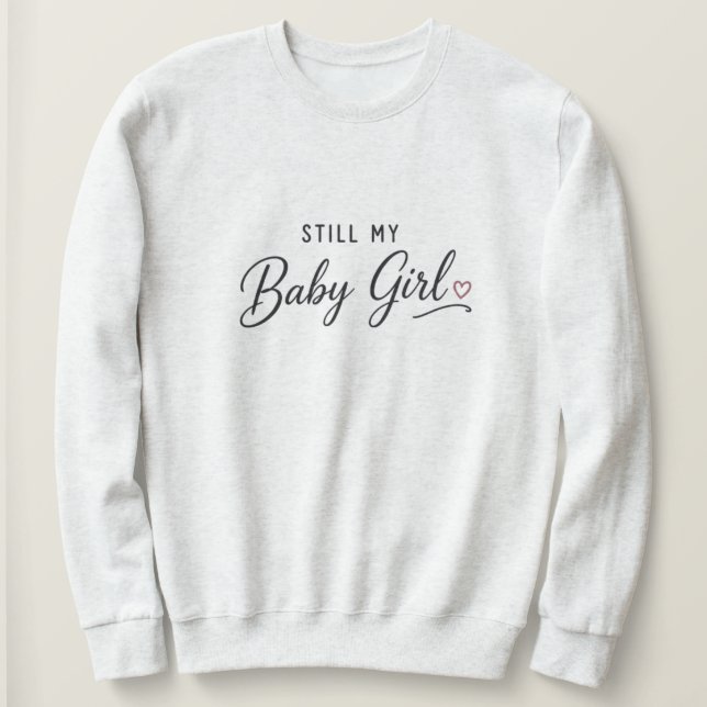 Sudadera Sigue siendo mi niña (Anverso del diseño)
