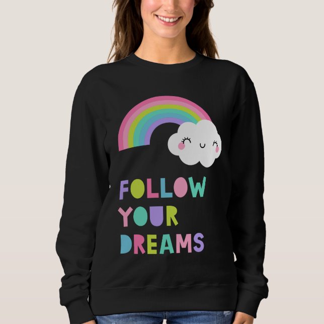 Sudadera Sigue tus sueños una nube arcoiris suave (Anverso)