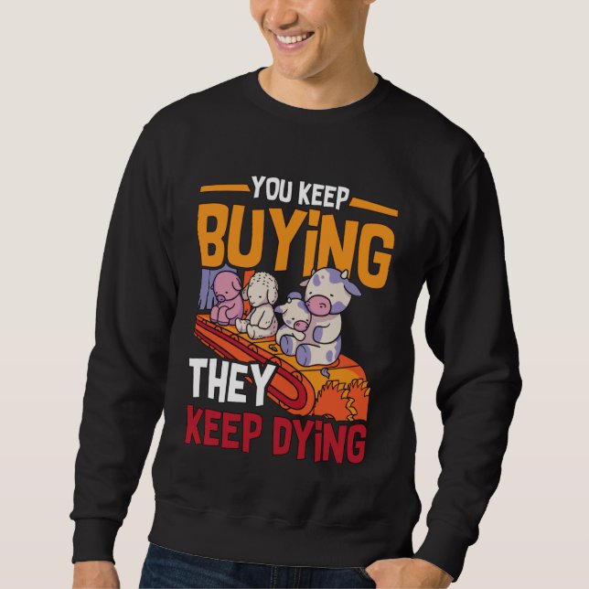 Sudadera Sigues Comprando Derechos Animales Ama Estilo de V (Anverso)