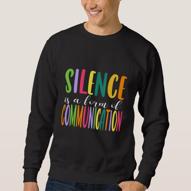 Sudadera Silence Is a Form Of Communication  Behavioral Ana (Anverso)