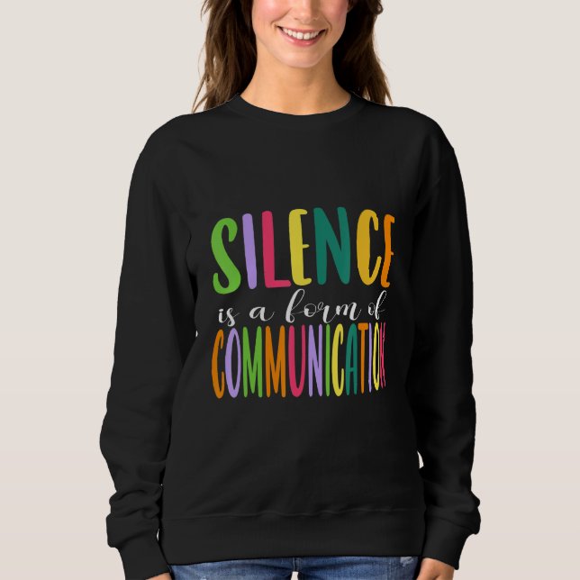 Sudadera Silence Is a Form Of Communication  Behavioral Ana (Anverso)