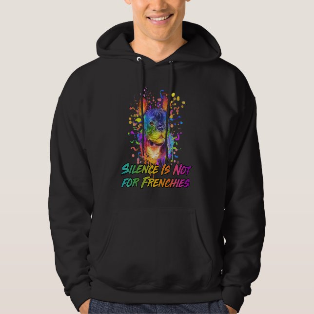 Sudadera Silence Is Not for Frenchies  French Bulldog Humor (Anverso)