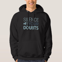 Sudadera SILENCE YOUR DOUBTS – Minimal Clean Inspirational 