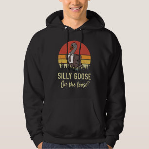 Sudadera Silly Goose On The Loose Funny Diciendo