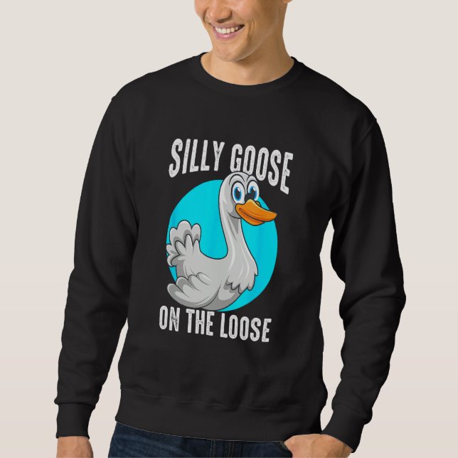 Sudadera Silly Goose On The Loose  Playful Animal Pun (Anverso)