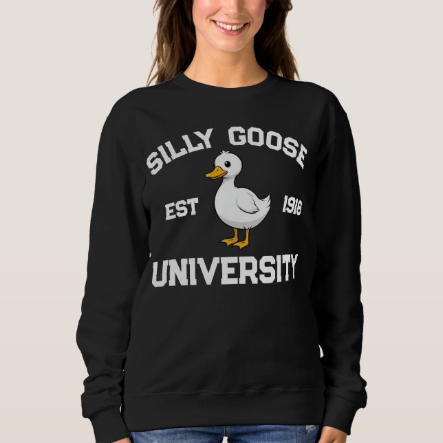Sudadera Silly Goose University Sweatshirt, custom Silly Go (Anverso)
