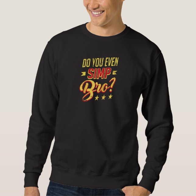 Sudadera Simp Bro Meme Nation Funny Millennial Incel (Anverso)