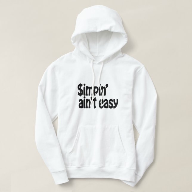 Sudadera Simpin' Ain no es fácil (Diseño del anverso)