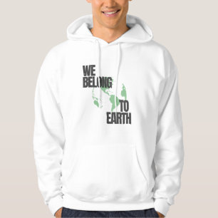Sudadera Simple Que Pertenecemos A La Tierra Hoodie