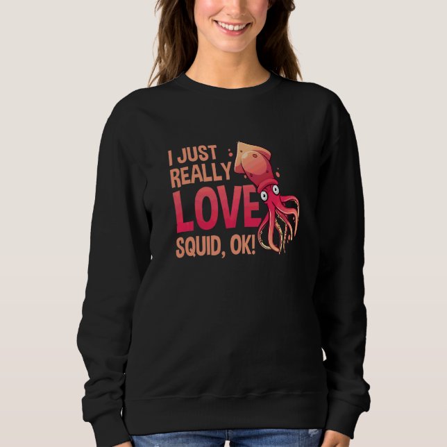 Sudadera Simplemente Me Encanta El Calamar Ok Pulpo  Jibia  (Anverso)