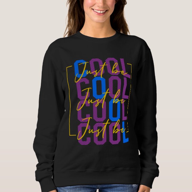 Sudadera Simplemente Sé Genial Frase Motivacional Esfuerzo  (Anverso)