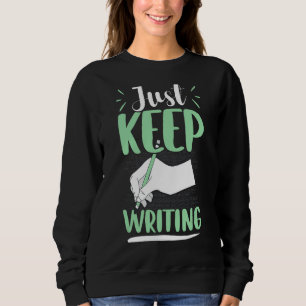 Sudadera Simplemente Sigue Escribiendo Gráfica Del Autor De