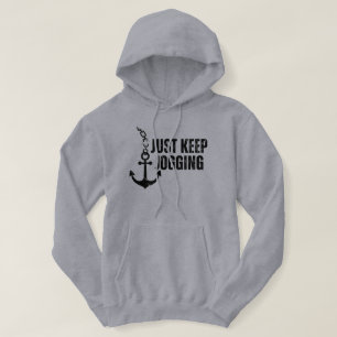 Sudadera Simplemente sigue trotando Ancla rota Divertido