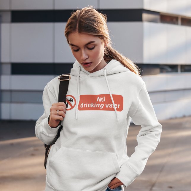 Sudadera Sin agua potable Hoodie (Subido por el creador)