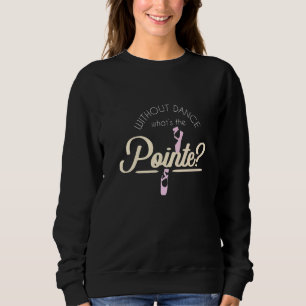 Sudadera Sin Baile, ¿Cuál Es La Pelota De Baile De Ballet D