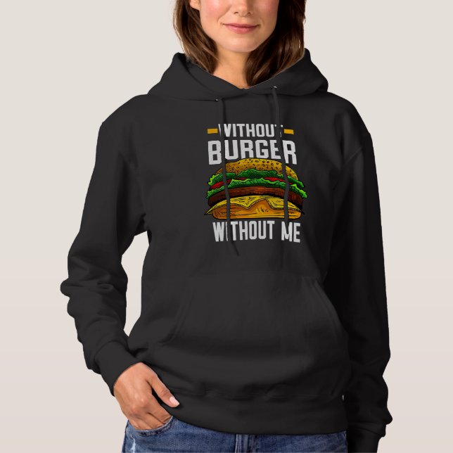 Sudadera Sin Burger Sin Yo Yo Cheeseburger Yo Burger (Anverso)