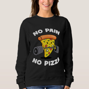 Sudadera Sin Dolor No Pizza - Motivación De Gimnasio