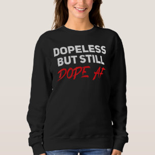 Sudadera Sin Dopa Pero Todavía Sin Dope AF Anonymous NA AA