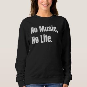 Sudadera Sin música ni vida