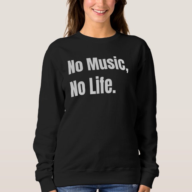 Sudadera Sin música ni vida (Anverso)