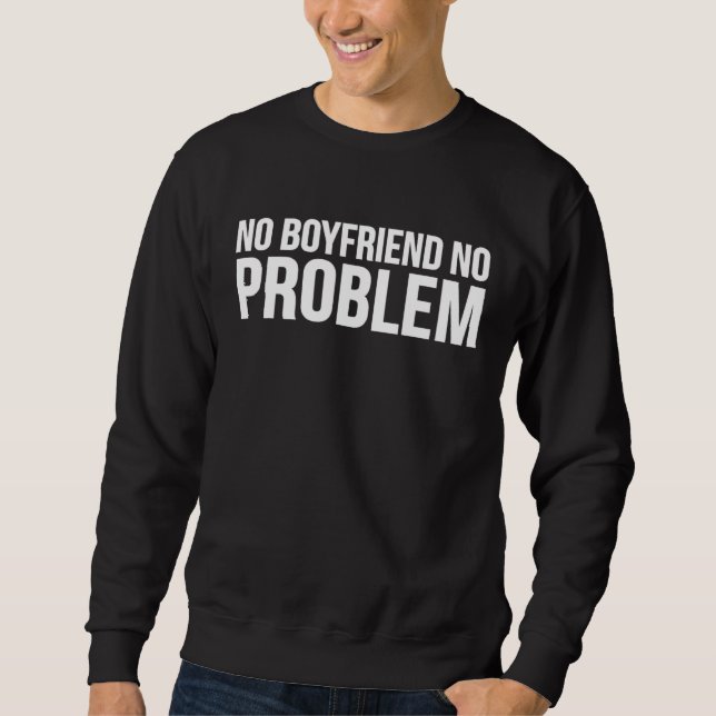 Sudadera Sin Novio No Hay Problema - (Anverso)