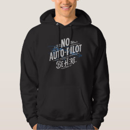 Sudadera Sin piloto automático. Esté aquí.