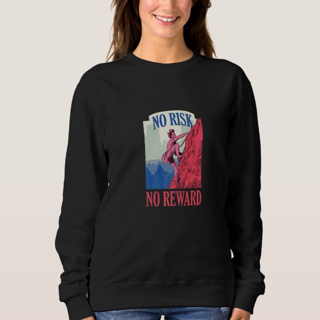 Sudadera Sin Riesgo Sin Recompensa Subiendo Montañas   (Anverso)