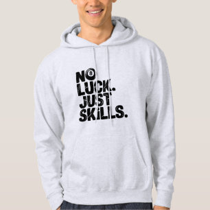 Sudadera Sin Suerte Solo Habilidades, Eslogan Divertido par